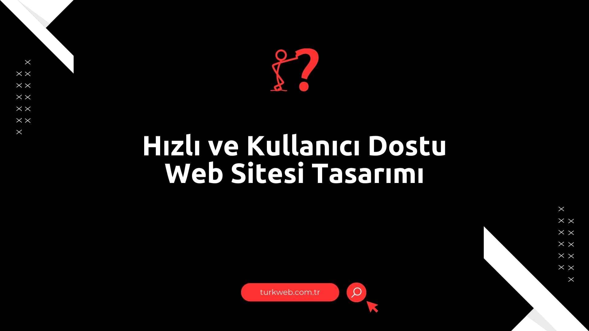 hizli-kullanici-dostu-web-sitesi-tasarimlari